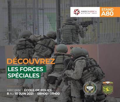 DEFENSE & SECURITE : LES FORCES SPECIALES AU SALON INTERNATIONAL DE LA SECURITE ET DE LA DEFENSE-SHIELDAFRICA 2021
